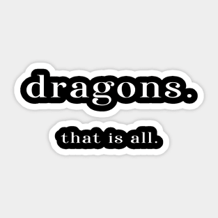 dragons. that is all. Sticker